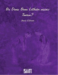 Bu Dansı Bana Lütfeder misiniz Tanrım? - Şiirden Yayıncılık