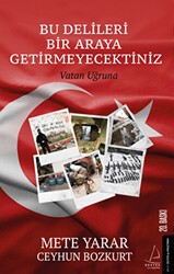 Bu Delileri Bir Araya Getirmeyecektiniz - Destek Yayınları