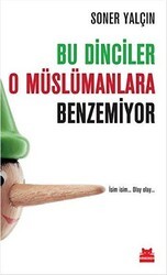 Bu Dinciler O Müslümanlara Benzemiyor - Kırmızı Kedi Yayınevi