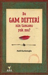 Bu Gam Defteri`nin Tamamı Yok mu? - Ark Kitapları