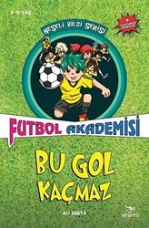 Bu Gol Kaçmaz - Futbol Akademisi - Elhamra Yayınları
