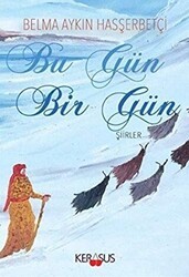 Bu Gün Bir Gün - Kerasus Yayınları