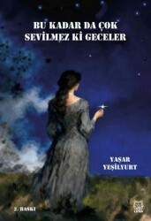 Bu Kadar da Çok Sevilmez ki Geceler - Luna Yayınları