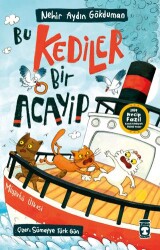 Bu Kediler Bir Acayip - Timaş Çocuk