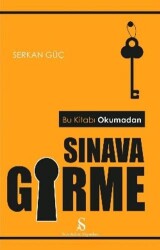 Bu Kitabı Okumadan Sınava Girme - Son Adım Yayınları