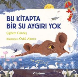 Bu Kitapta Bir Su Aygırı Yok - Tudem Yayınları