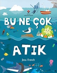 Bu Ne Çok Atık - TÜBİTAK Yayınları