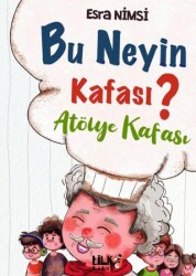 Bu Neyin Kafası? - Atölye Kafası - Tilki Kitap
