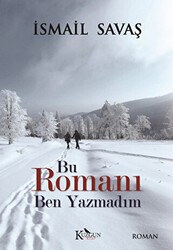 Bu Romanı Ben Yazmadım - Kuzgun Kitap
