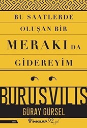 Bu Saatlerde Oluşan Bir Merakı Da Gidereyim - İnkılap Kitabevi