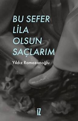 Bu Sefer Lila Olsun Saçlarım - 1