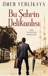 Bu Şehrin Delikanlısı - Cinius Yayınları