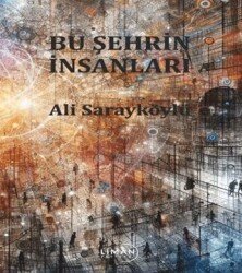 Bu Şehrin İnsanları - Liman Yayınevi