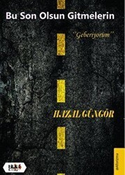 Bu Son Olsun Gitmelerin - Tilki Kitap