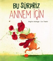 Bu Sürpriz Annem İçin - Uçan Fil Yayınları