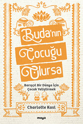 Buda`nın Çocuğu Olursa - 1