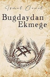 Buğdaydan Ekmeğe - Cinius Yayınları