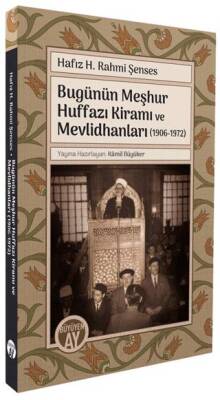 Bugünün Meşhur Huffazı Kiramı ve Mevlidhanları 1906-1972 - 1
