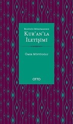 Bugünün Müslümanının Kur’an’la İletişimi - Otto Yayınları