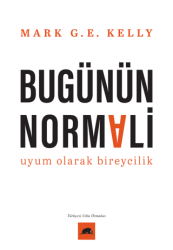 Bugünün Normali Uyum Olarak Bireycilik - Kolektif Kitap