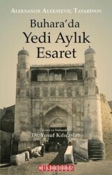 Buhara`da Yedi Aylık Esaret - Bilgeoğuz Yayınları