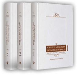 Buhari ve Müslim’den İnci Mercan Hadisler El Lü`lüü Vel Mercan Fi Ma İttefeka Aleyhi`ş- Şeyhan Arapça-Türkçe Metin - “Üç Cilt” - Türkiye Diyanet Vakfı Yayınları