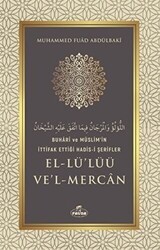 Buhari ve Müslim`in İttifak Ettiği Hadis-i Şerifler El-Lü`lüü Ve`l Mercan - Ravza Yayınları