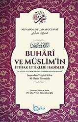 Buhari ve Müslim`in İttifak Ettikleri Hadisler Şamua - Beka Yayınları