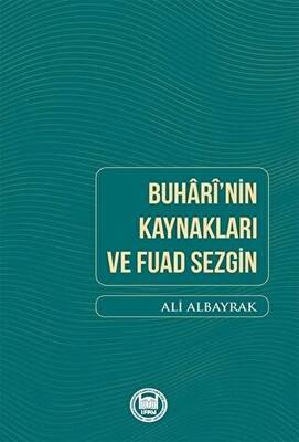 Buhari`nin Kaynakları ve Fuad Sezgin - 1