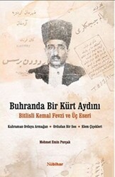 Buhranda Bir Kürt Aydını Bitlisli Kemal Fevzi ve Üç Eseri;Kahraman Orduya Armağan, Ordudan Bir Ses, Elem Çiçekleri - Nubihar Yayınları