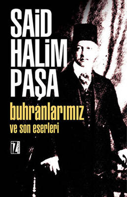 Buhranlarımız ve Son Eserleri - 1