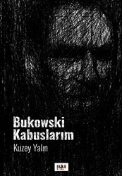 Bukowski Kabuslarım - Tilki Kitap