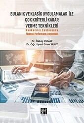 Bulanık ve Klasik Uygulamalar ile Çok Kriterli Karar Verme Teknikleri - Gazi Kitabevi