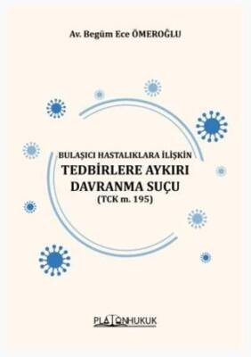 Bulaşıcı Hastalıklara İlişkin Tedbirlere Aykırı Davranma Suçu - 1