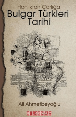 Bulgar Türkleri Tarihi - Hanlıktan Çarlığa - 1