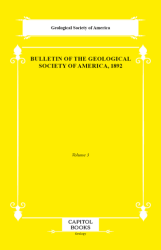 Bulletin of the Geological Society of America, 1892 - Capitol Books