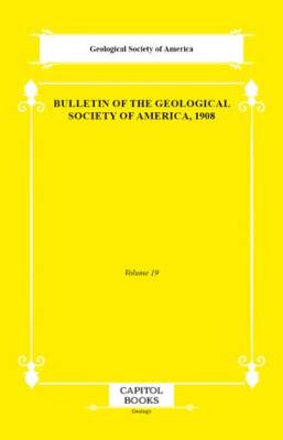 Bulletin of the Geological Society of America, 1908 - 1