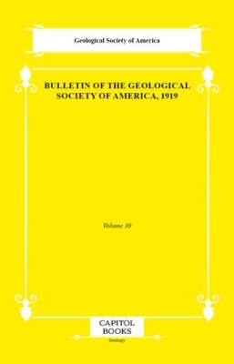Bulletin of the Geological Society of America, 1919 - 1