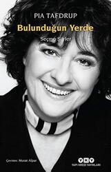 Bulunduğun Yerde - Seçme Şiirler - Yapı Kredi Yayınları