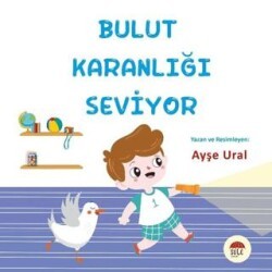Bulut Karanlığı Seviyor 4-7 Yaş - Şule Yayınları