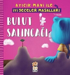 Bulut Salıncağı - Ayıcık Mavi İle İyi Geceler Masalları - Sincap Kitap