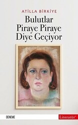 Bulutlar Piraye Piraye Diye Geçiyor - Literatür Yayıncılık
