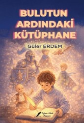 Bulutun Ardındaki Kütüphane - Fısıldayan Kalemler Yayınevi