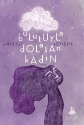 Bulutuyla Dolaşan Kadın - Yitik Ülke Yayınları