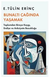Bunaltı Çağında Yaşamak - Beyaz Baykuş Yayınları