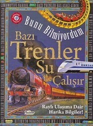 Bunu Bilmiyordum - Bazı Trenler Su İle Çalışır - Teleskop Popüler Bilim