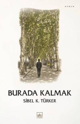 Burada Kalmak - 1