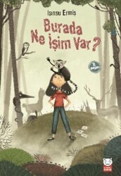 Burada Ne İşim Var? - Kırmızı Kedi Yayınevi
