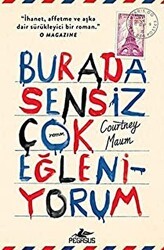 Burada Sensiz Çok Eğleniyorum - Pegasus Yayınları