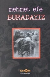 Buradayız - Kaknüs Yayınları